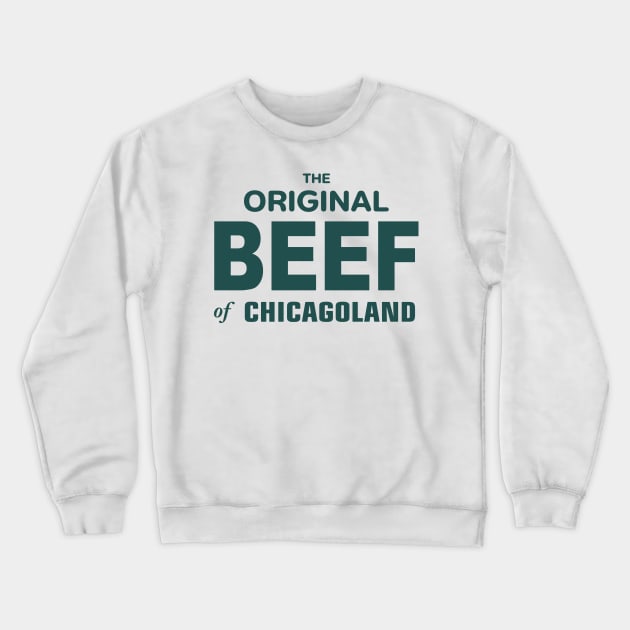 Original Beef of Chicagoland Crewneck Sweatshirt by Indranunik